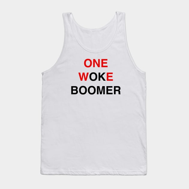 ONE WOKE BOOMER Tank Top by TheCosmicTradingPost